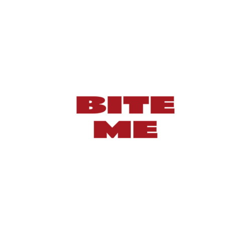 Bite Me