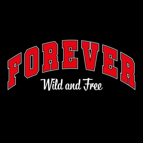 Forever Wild and Free