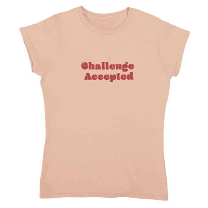 T-shirt Dames Challenge Accepted