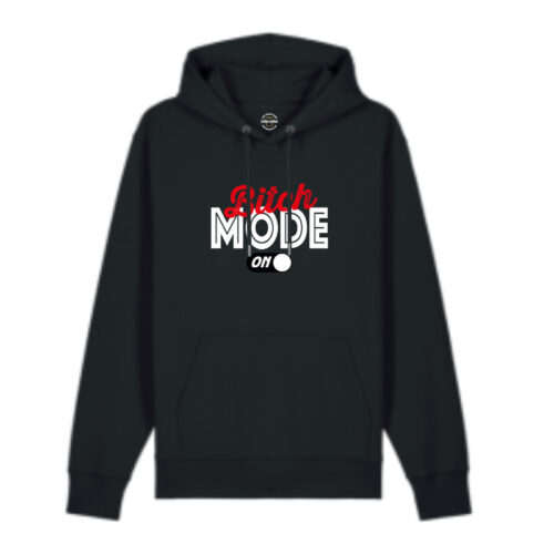 Hoodie Bitch Mode On