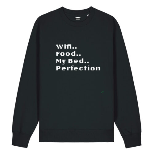 Sweatshirt Wifi Food My Bed Perfection