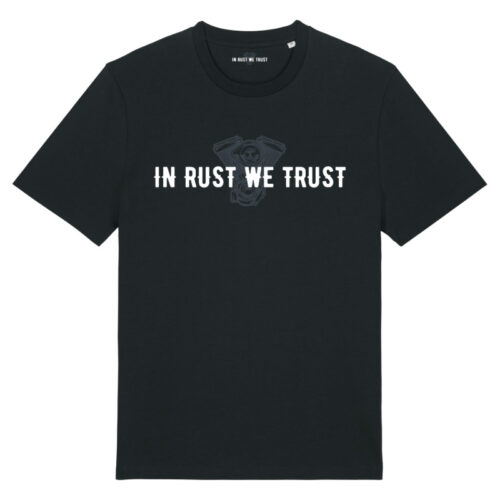 T-Shirt In rust we trust Black