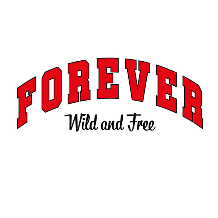 Forever Wild and Free